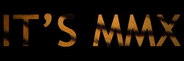 2010, The Year of Tiger, We Rise! 2010, The Year of Tiger, We Rise!